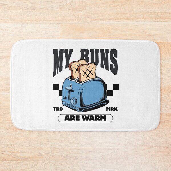 Item preview, My buns are warm designed and sold by Peerless-Prime.