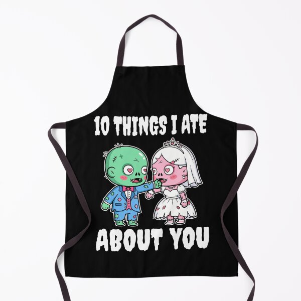 Item preview, 10 THINGS I ATE ABOUT YOU - ZOMBIE HALLOWEEN designed and sold by KEF Custom.