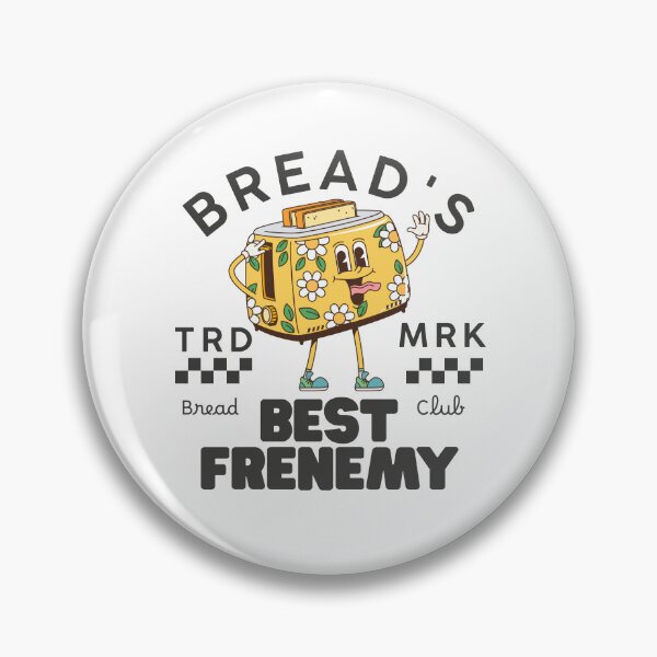 Item preview, Bread's best frenemy designed and sold by Peerless-Prime.