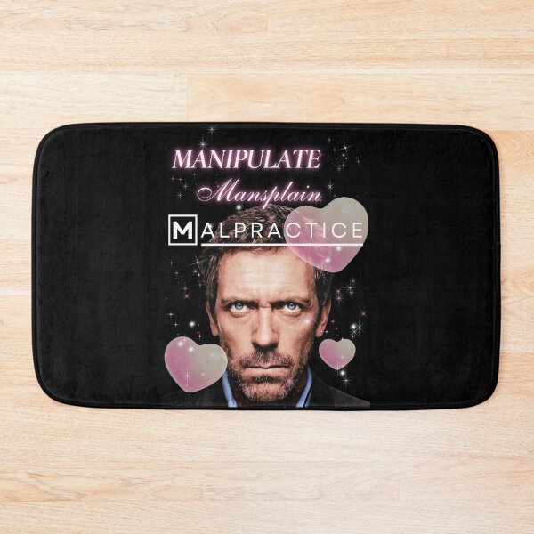 Item preview, Manipulate Mansplain Malpractice (House Md) designed and sold by bertonhaylie.