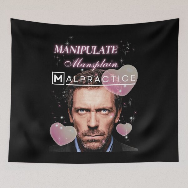 Item preview, Manipulate Mansplain Malpractice (House Md) designed and sold by bertonhaylie.
