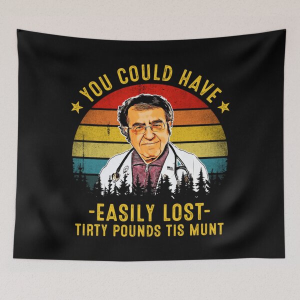 Item preview, You Could Have Easily Lost Tirty Pounds Tis Munt Funny Dr Now designed and sold by wylietahira.
