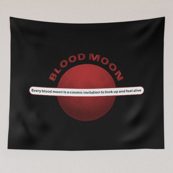Item preview, Blood Moon Eclipse 2025 Quote – Cosmic Invitation to Feel Alive Red Moon Design designed and sold by MONTRIS.