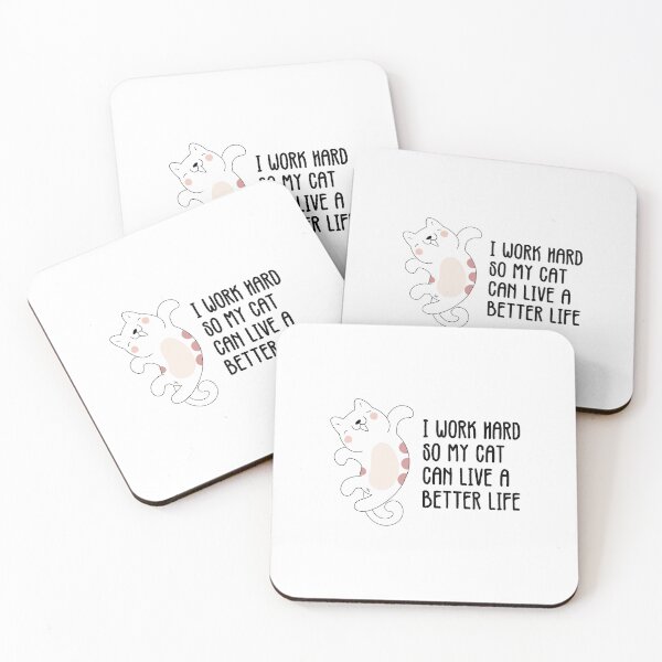 Item preview, i work hard so my cat can live a better life  designed and sold by dcreagraph.