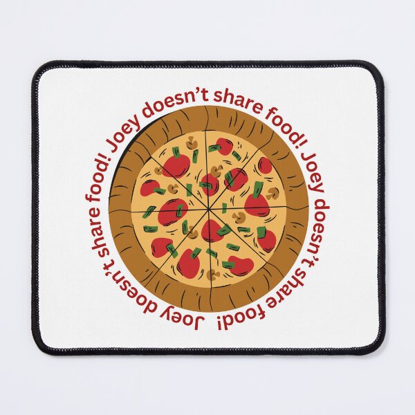 Item preview, Joey doesn't share food! - pizza designed and sold by blackstarred.