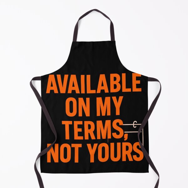Item preview, Available on My Terms Not Yours – Bold Independent Attitude Quote designed and sold by TeeTimeTreasure.