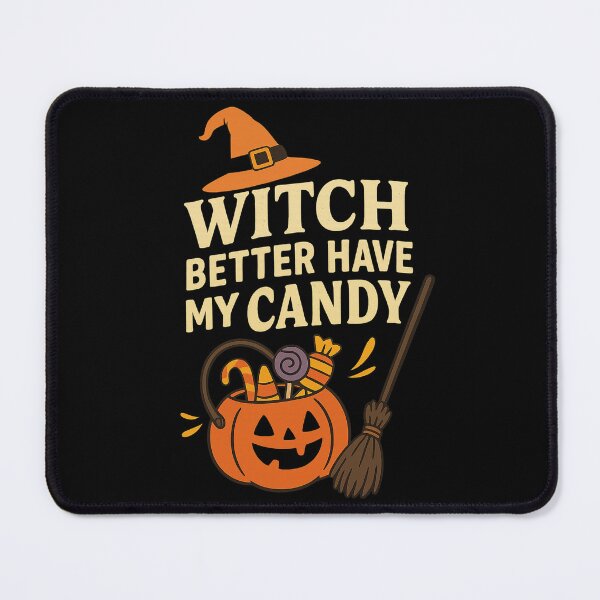 Item preview, Witch Better Have My Candy designed and sold by UrTshirt.