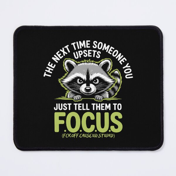 Item preview, The Next Time Someone Upsets You Just Tell Them To Focus - A funny sarcastic gift for friends, coworkers, and anyone who loves humor and animal memes. designed and sold by ZyziowskyArt.