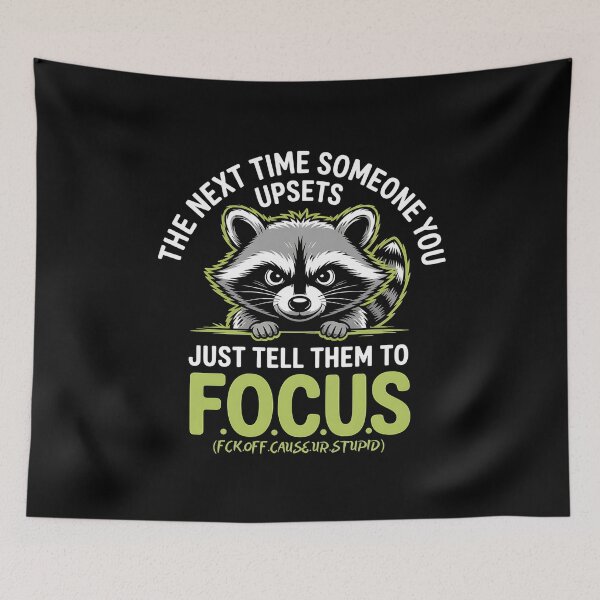 Item preview, The Next Time Someone Upsets You Just Tell Them To Focus - A funny sarcastic gift for friends, coworkers, and anyone who loves humor and animal memes. designed and sold by ZyziowskyArt.