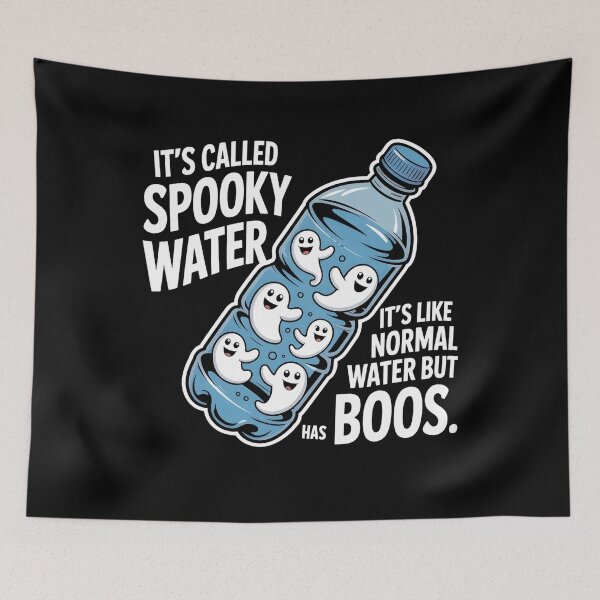 Item preview, It's Called Spooky Water It's Like Normal Water But Has Boos designed and sold by UrbanHowlz.