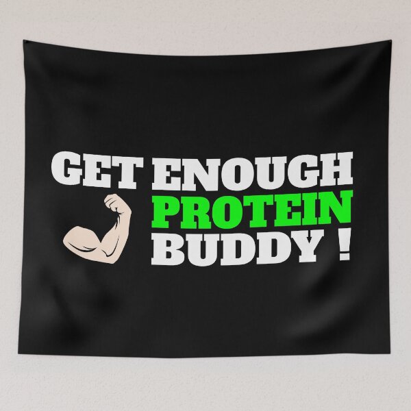 Item preview, Get Enough Protein Buddy! designed and sold by TheFineShirt.