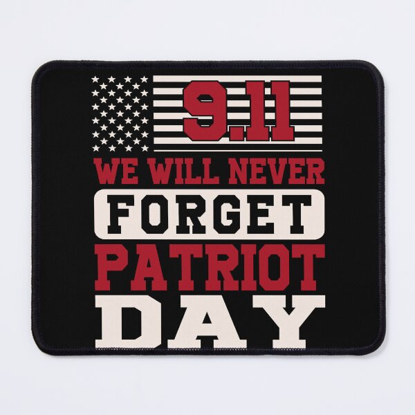 Item preview, Patriot Day 9.11 We Will Never Forget designed and sold by Vision Crafted.