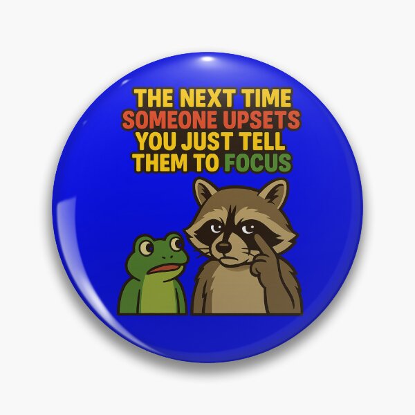 Item preview, The Next time Someone upsets You just Tell Them to focus- Funny Raccoon and Frog Meme designed and sold by Lunaria Arts.
