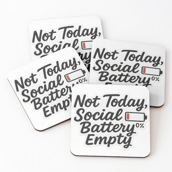 Item preview, Not Today Social Battery Empty Quote designed and sold by SassyArtistry.