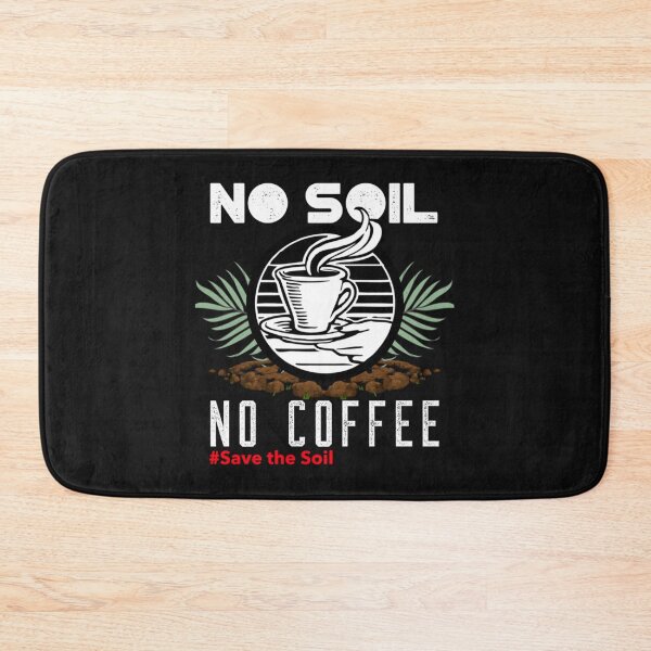 Item preview, No soil no coffee   designed and sold by PreppieLook.