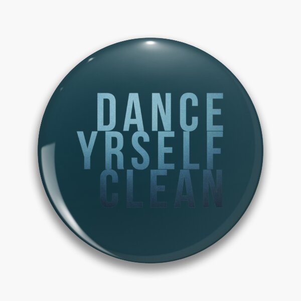 Item preview, Dance Yrself Clean      designed and sold by MuseDarkwin.