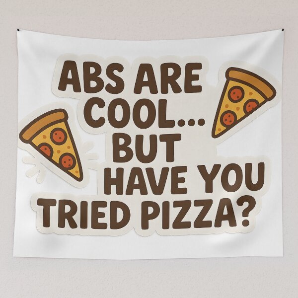Item preview, Abs Are Cool But Have You Tried Pizza Quote designed and sold by SassyArtistry.