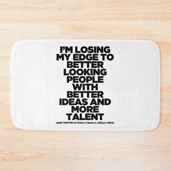 Item preview, I_m Losing My Edge     designed and sold by MuseDarkwin.
