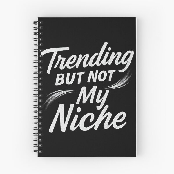 Item preview, Trending But Not My Niche Funny Sarcastic Tee designed and sold by MasCorner.