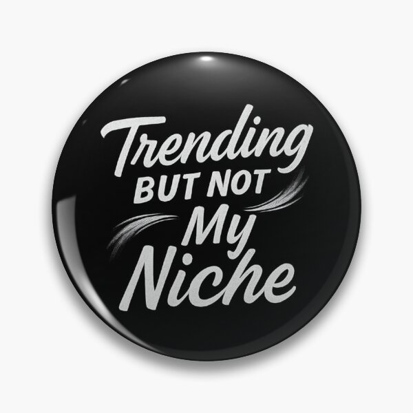 Item preview, Trending But Not My Niche Funny Sarcastic Tee designed and sold by MasCorner.