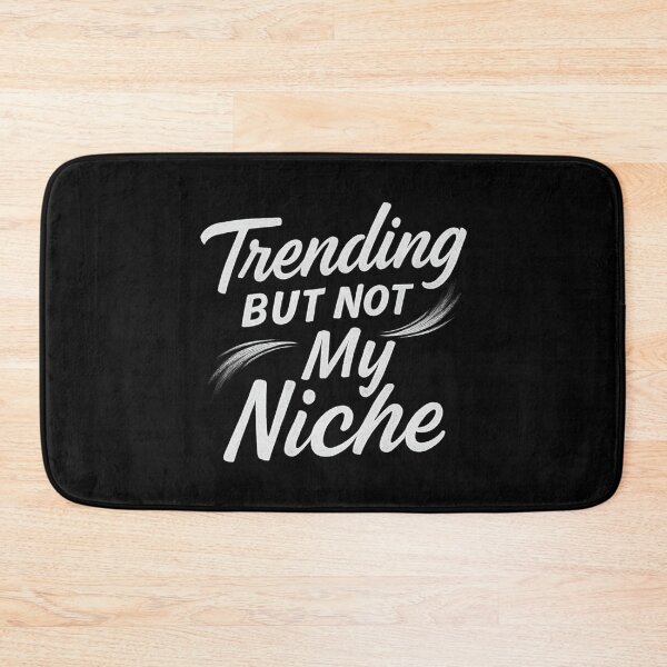 Item preview, Trending But Not My Niche Funny Sarcastic Tee designed and sold by MasCorner.