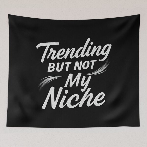 Item preview, Trending But Not My Niche Funny Sarcastic Tee designed and sold by MasCorner.
