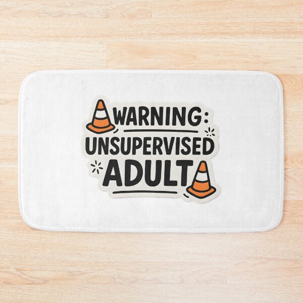 Item preview, Warning Unsupervised Adult Funny Quote designed and sold by SassyArtistry.
