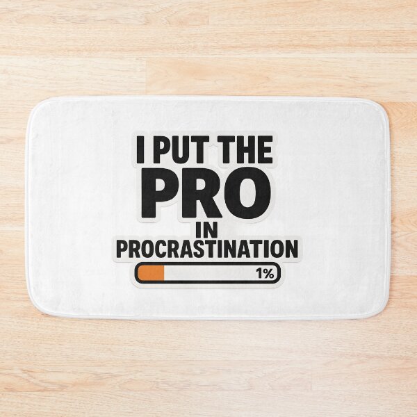 Item preview, I Put The Pro In Procrastination Funny Quote designed and sold by SassyArtistry.