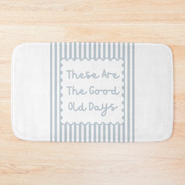 Item preview, These Are The Good Old Days designed and sold by Dondonmart.