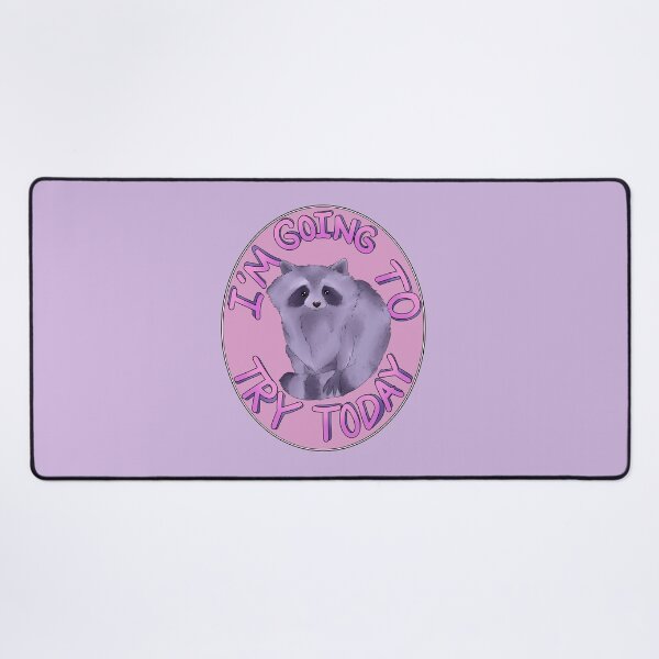 Item preview, I'm Going To Try Today Raccoon designed and sold by AvalonUnmuzzled.