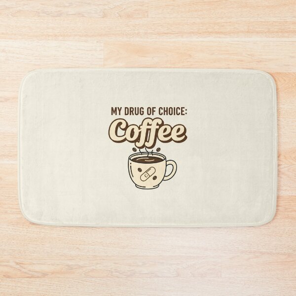 Item preview, My Drug of Choice: Coffee designed and sold by musthavewords.