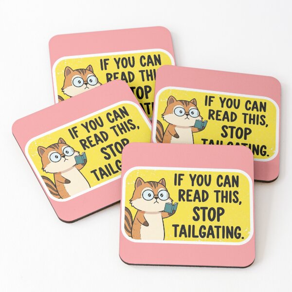 Item preview, A Squirrel's Wisdom An Inspirational Quote for Road Safety - If You Can Read This, Stop Tailgating designed and sold by bvdesignart.