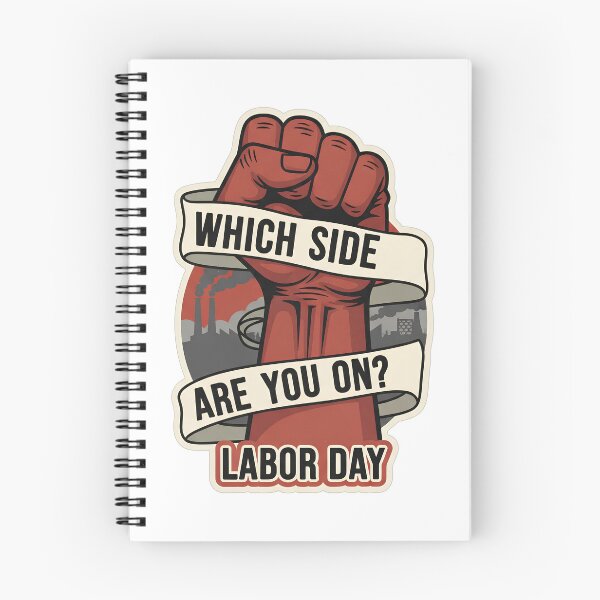 Item preview, Labor Day. Which side are you on? designed and sold by Art-Tony.