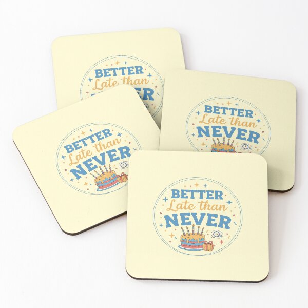 Item preview, Better Late Than Never designed and sold by musthavewords.