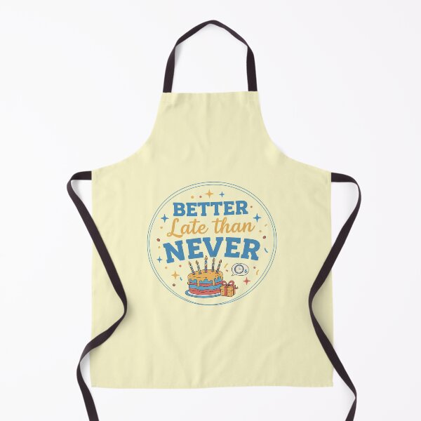 Item preview, Better Late Than Never designed and sold by musthavewords.
