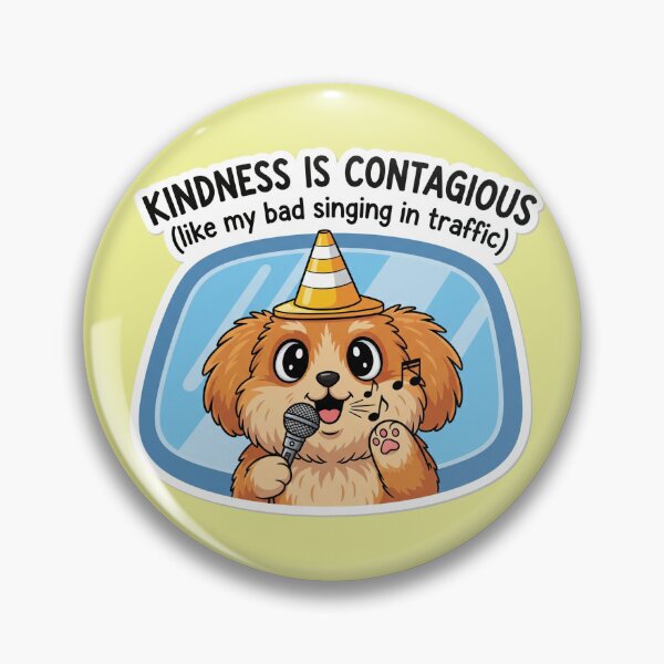 Item preview, "Kindness is Contagious (Like My Bad Singing in Traffic)" A Humorous Inspirational Quote for a Better Commute designed and sold by bvdesignart.