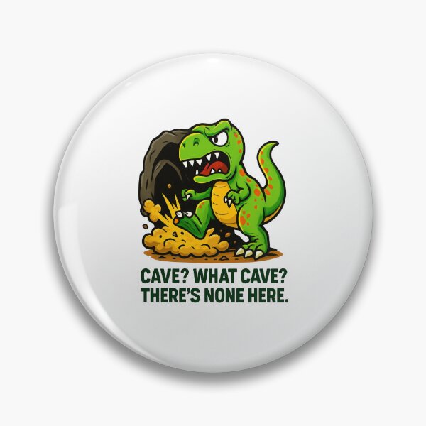 Item preview, Cave? What Cave? designed and sold by Diesel Drinking Dinosaurs.