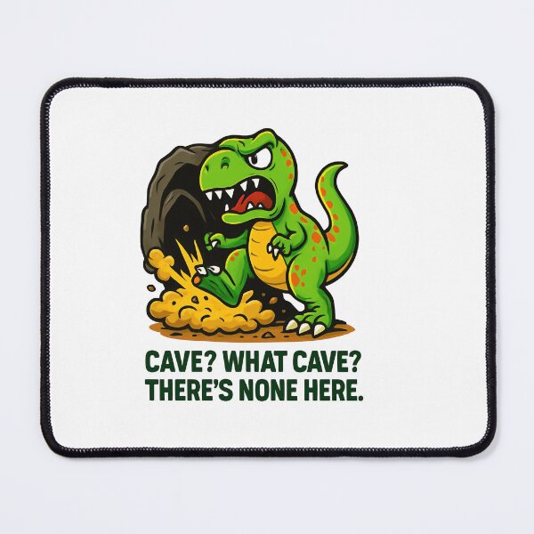 Item preview, Cave? What Cave? designed and sold by Diesel Drinking Dinosaurs.