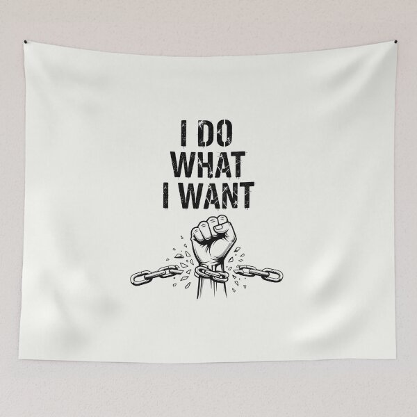 Item preview, I Do What I Want designed and sold by musthavewords.