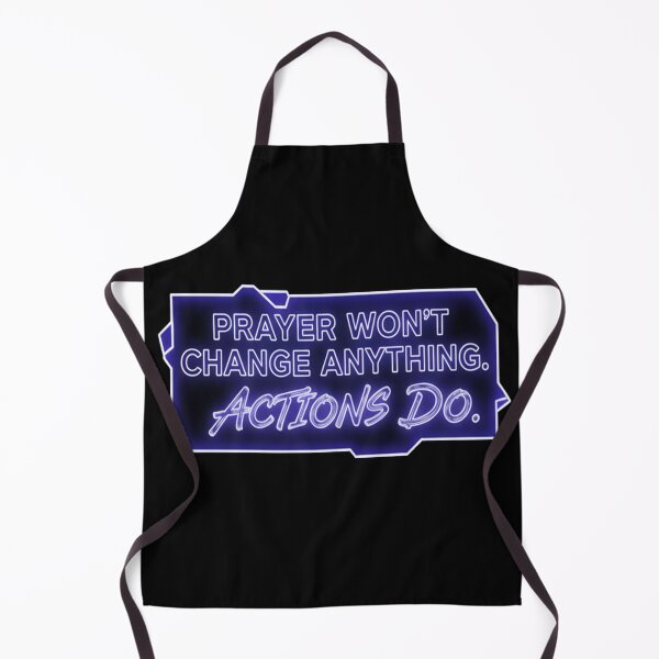 Item preview, Prayer Won't Change Anything. Actions Do. designed and sold by Owcomm.