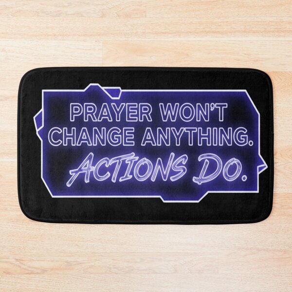 Item preview, Prayer Won't Change Anything. Actions Do. designed and sold by Owcomm.