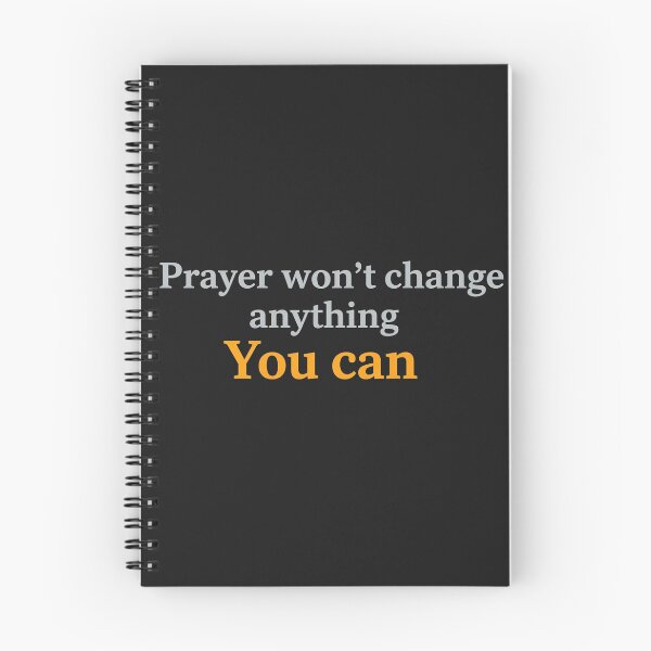 Item preview, Prayer Won't Change Anything. You Can. designed and sold by Owcomm.