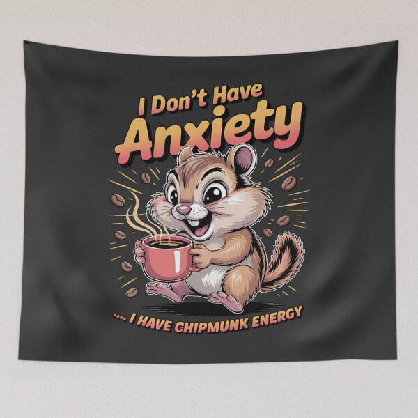 Item preview, I don't have anxiety - Got chipmunk - Funky chipmunk - Enjoy chipmunk - funny chipmunk - chipmunk lover - chipmunk now - Easy chipmunk designed and sold by JansenGS.