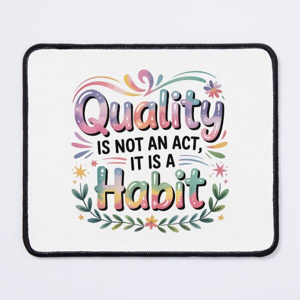 Item preview, Quality is not an act it is a habit designed and sold by nimmitrends.