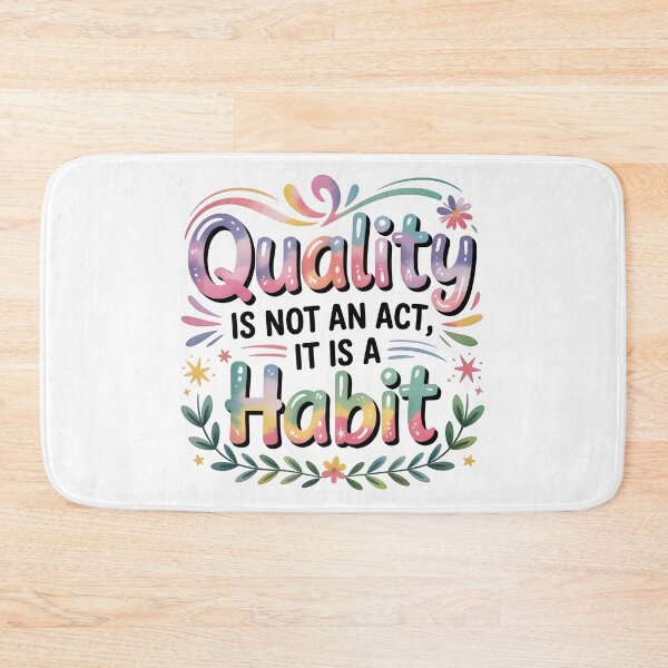 Item preview, Quality is not an act it is a habit designed and sold by nimmitrends.