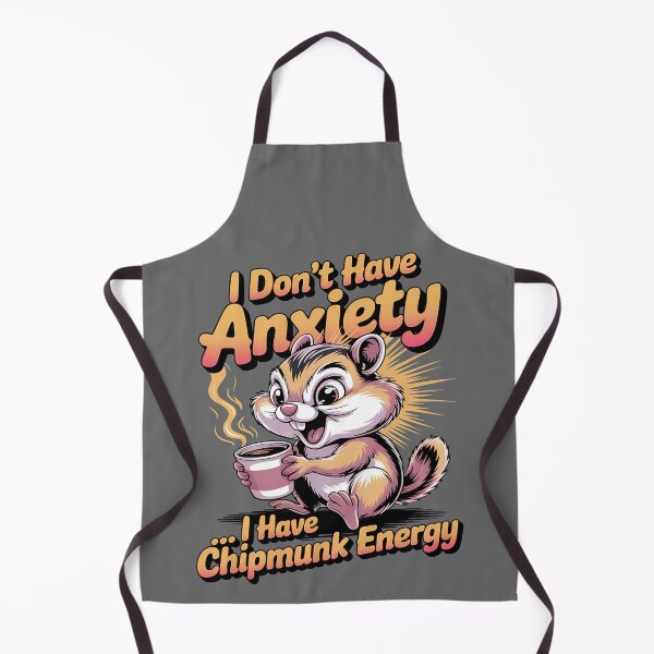 Item preview, I don't have anxiety - Got chipmunk - Funky chipmunk - Enjoy chipmunk - funny chipmunk - chipmunk lover - chipmunk now - Easy chipmunk designed and sold by JansenGS.