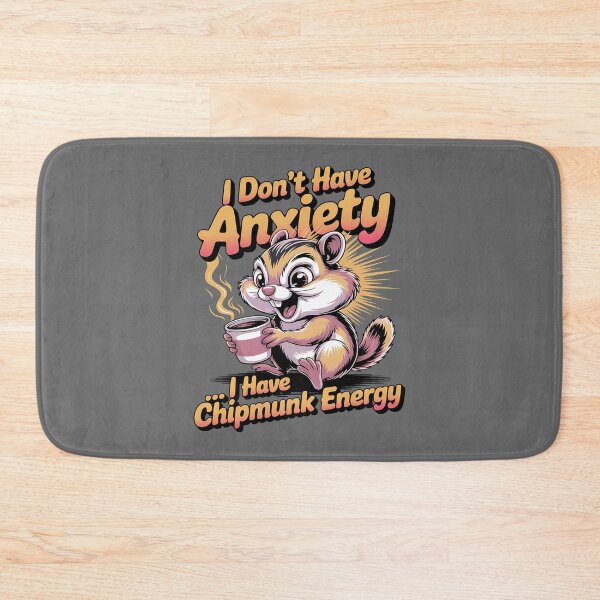 Item preview, I don't have anxiety - Got chipmunk - Funky chipmunk - Enjoy chipmunk - funny chipmunk - chipmunk lover - chipmunk now - Easy chipmunk designed and sold by JansenGS.