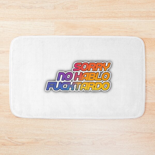 Item preview, Sorry no hablo sarcasm quote designed and sold by CleanDecor.