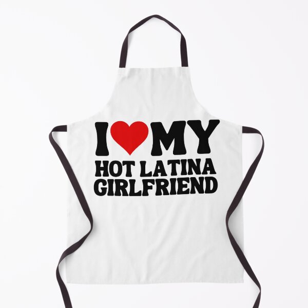 Item preview, I Love My Hot Latina Girlfriend, I Heart My Hot Latina Girlfriend designed and sold by MIMI Design.