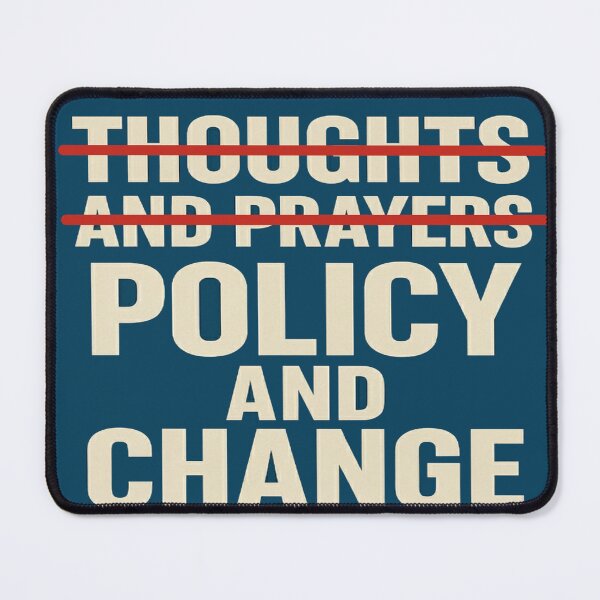 Item preview, Thoughts and Prayers vs Policy and Change designed and sold by Owcomm.
